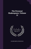 Cover: The Personal Shakespeare, Volume 12 - Palala Press