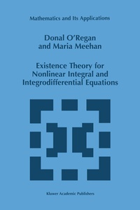 Abbildung von: Existence Theory for Nonlinear Integral and Integrodifferential Equations - Kluwer Academic Publishers