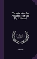 Cover: Thoughts On the Providence of God [By J. Shore] - Palala Press