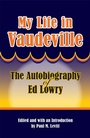 Cover: My Life in Vaudeville - Southern Illinois University Press