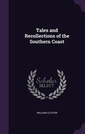 Cover: Tales and Recollections of the Southern Coast - Palala Press