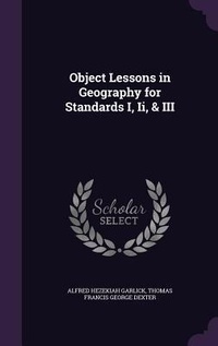 Enlarge image Cover: Object Lessons in Geography for Standards I, Ii, & III - Palala Press