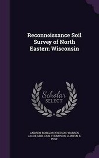 Abbildung von: Reconnoissance Soil Survey of North Eastern Wisconsin - Palala Press