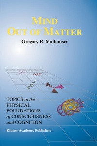 Enlarge image Cover: Mind Out of Matter - Kluwer Academic Publishers