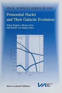 Enlarge image Cover: Primordial Nuclei and Their Galactic Evolution - Kluwer Academic Publishers