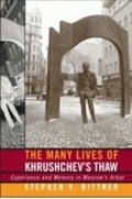 Cover: The Many Lives of Khrushchev's Thaw - Cornell University Press