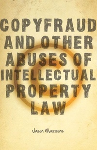 Enlarge image Cover: Copyfraud and Other Abuses of Intellectual Property Law - Stanford University Press