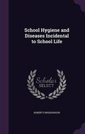 Cover: School Hygiene and Diseases Incidental to School Life - Palala Press