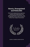 Cover: Hernia, Strangulated and Reducible - Palala Press