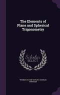Cover: The Elements of Plane and Spherical Trigonometry - Palala Press