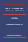 Cover: Automated Deduction - A Basis for Applications Volume I Foundations - Calculi and Methods Volume II Systems and Implementation Techniques Volume III Applications - Springer