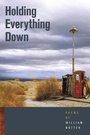 Cover: Holding Everything Down - Southern Illinois University Press
