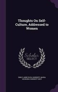 Cover: Thoughts On Self-Culture, Addressed to Women - Palala Press