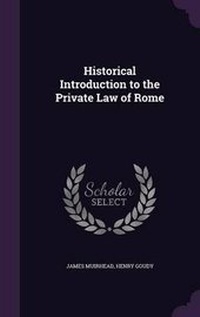 Enlarge image Cover: Historical Introduction to the Private Law of Rome - Palala Press