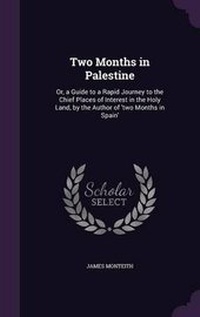 Enlarge image Cover: Two Months in Palestine - Palala Press