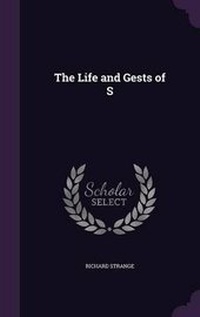 Enlarge image Cover: The Life and Gests of S - Palala Press