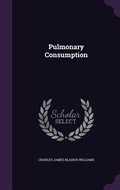 Cover: Pulmonary Consumption - Palala Press