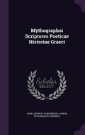 Cover: Mythographoi Scriptores Poeticae Historiae Graeci - Palala Press