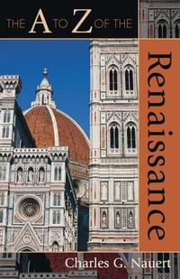 Enlarge image Cover: The A to Z of the Renaissance - Scarecrow Press