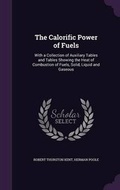 Cover: The Calorific Power of Fuels - Palala Press