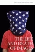 Cover: The Life and Death of Images - Cornell University Press