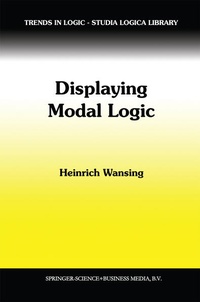 Enlarge image Cover: Displaying Modal Logic - Kluwer Academic Publishers