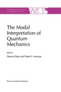 Cover: The Modal Interpretation of Quantum Mechanics - Kluwer Academic Publishers
