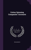 Cover: Cotton Spinning Companies' Accounts - Palala Press