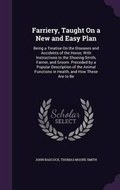 Cover: Farriery, Taught On a New and Easy Plan - Palala Press