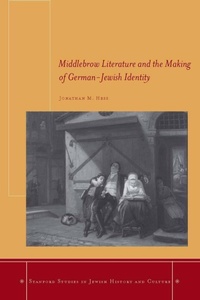 Enlarge image Cover: Middlebrow Literature and the Making of German-Jewish Identity - Stanford University Press