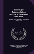 Cover: Passenger Transportation Service in the City of New York - Palala Press