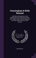 Cover: Cunningham & Kelly Refuted - Palala Press