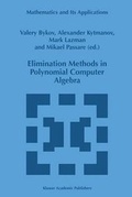 Cover: Elimination Methods in Polynomial Computer Algebra - Kluwer Academic Publishers