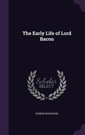 Cover: The Early Life of Lord Bacon - Palala Press