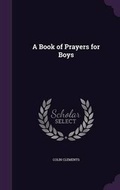 Cover: A Book of Prayers for Boys - Palala Press