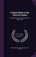 Cover: A Hand-Book to the Flora of Ceylon - Palala Press