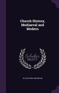 Cover: Church History, Mediaeval and Modern - Palala Press