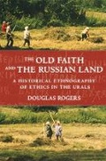 Cover: The Old Faith and the Russian Land - Cornell University Press