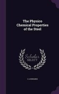 Cover: The Physico Chemical Properties of the Steel - Palala Press