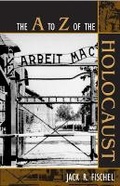 Cover: The A to Z of the Holocaust - Scarecrow Press