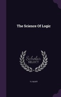 Cover: The Science Of Logic - Palala Press