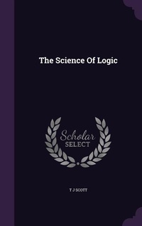 Enlarge image Cover: The Science Of Logic - Palala Press