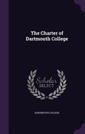Cover: The Charter of Dartmouth College - Palala Press