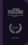Cover: ... Governor Johnston's [!] Speech On American Affairs - Palala Press
