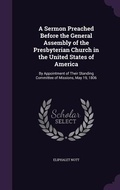 Cover: A Sermon Preached Before the General Assembly of the Presbyterian Church in the United States of America - Palala Press
