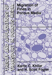 Enlarge image Cover: Migrations of Fines in Porous Media - Kluwer Academic Publishers