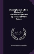 Cover: Description of a New Method of Transmitting Power by Means of Wire Ropes - Palala Press