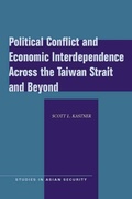 Cover: Political Conflict and Economic Interdependence Across the Taiwan Strait and Beyond - Stanford University Press