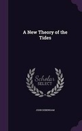 Cover: A New Theory of the Tides - Palala Press