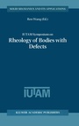 Cover: IUTAM Symposium on Rheology of Bodies with Defects - Kluwer Academic Publishers